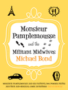 Cover image for Monsieur Pamplemousse and the Militant Midwives